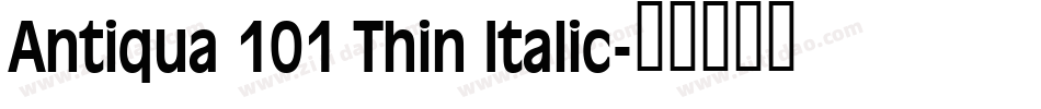 Antiqua 101 Thin Italic字体转换